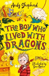 Omslagafbeelding: The Boy Who Lived with Dragons (The Boy Who Grew Dragons 2) 9781848127814