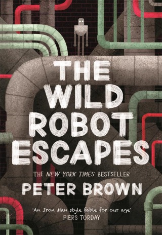 Cover image: The Wild Robot Escapes (The Wild Robot 2) 9781800789494