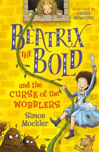 Cover image: Beatrix the Bold and the Curse of the Wobblers