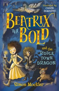 Omslagafbeelding: Beatrix the Bold and the Riddletown Dragon