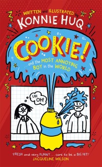 Cover image: Cookie! (Book 1): Cookie and the Most Annoying Boy in the World 9781848128941