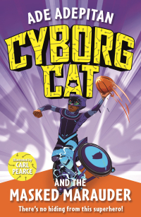 Omslagafbeelding: Cyborg Cat and the Masked Marauder 9781848129214