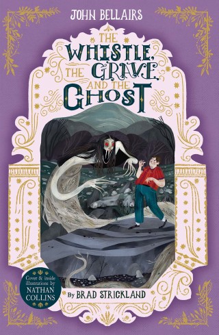 Cover image: The Whistle, the Grave and the Ghost - The House With a Clock in Its Walls 10