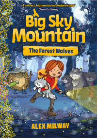 表紙画像: Big Sky Mountain: The Forest Wolves 9781800782648