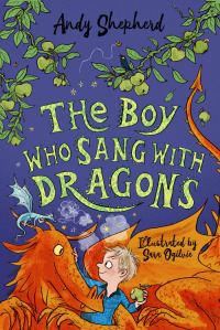 Omslagafbeelding: The Boy Who Sang with Dragons (The Boy Who Grew Dragons 5) 9781848129849