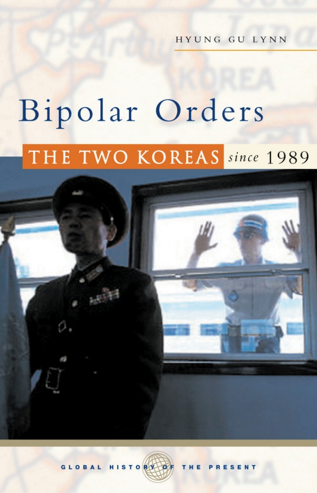 Bipolar Orders The Two Koreas since 1989 1st Edition