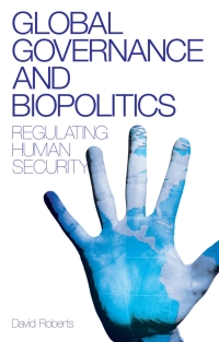 صورة الغلاف: Global Governance and Biopolitics 1st edition 9781848132160