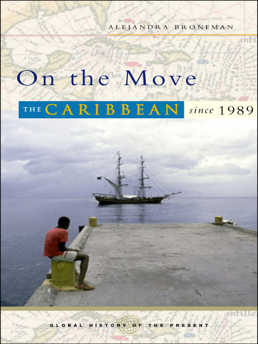 On the Move The Caribbean since 1989 1st Edition