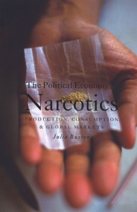 Cover image: The Political Economy of Narcotics 1st edition 9781842774465