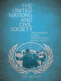 صورة الغلاف: The United Nations and Civil Society 1st edition 9781848132740