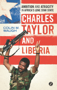 Imagen de portada: Charles Taylor and Liberia 1st edition 9781848138476