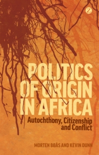 صورة الغلاف: Politics of Origin in Africa 1st edition 9781848139961