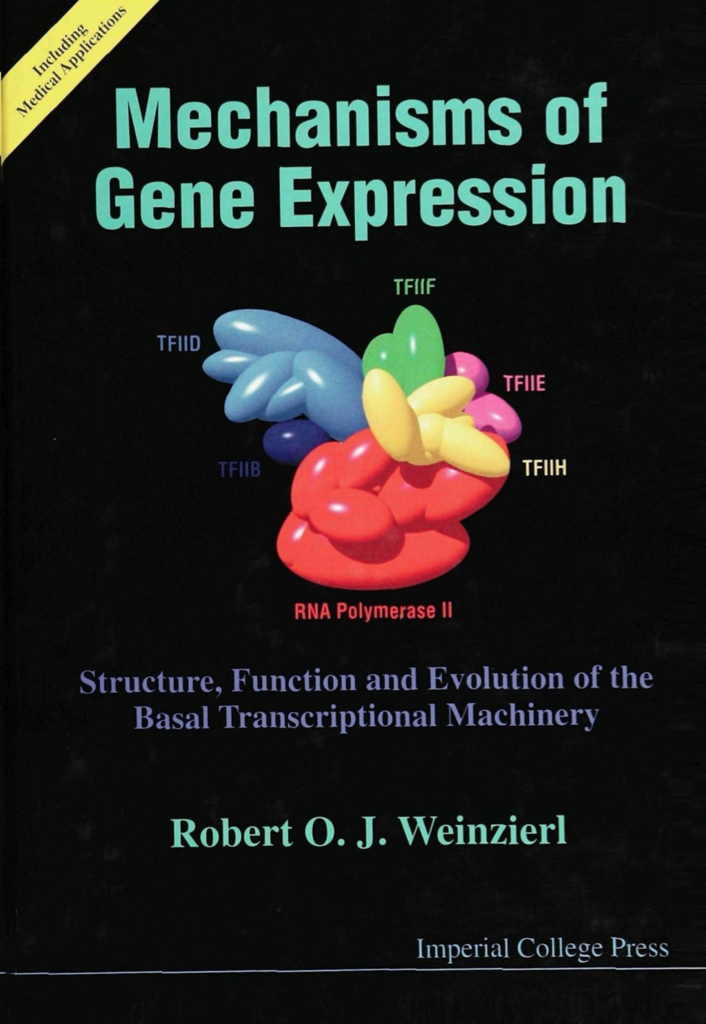 MECHANISMS OF GENE EXPRESSION Structure, Function and Evolution of the Basal Transcriptional Machinery
