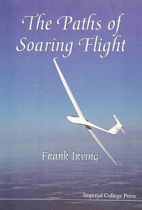 表紙画像: PATHS OF SOARING FLIGHT, THE 9781860940552