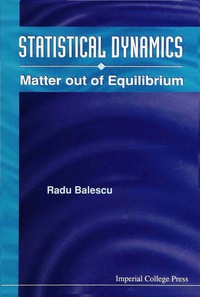 Cover image: STATISTICAL DYNAMICS:MATTER OUT OF... 9781860940453