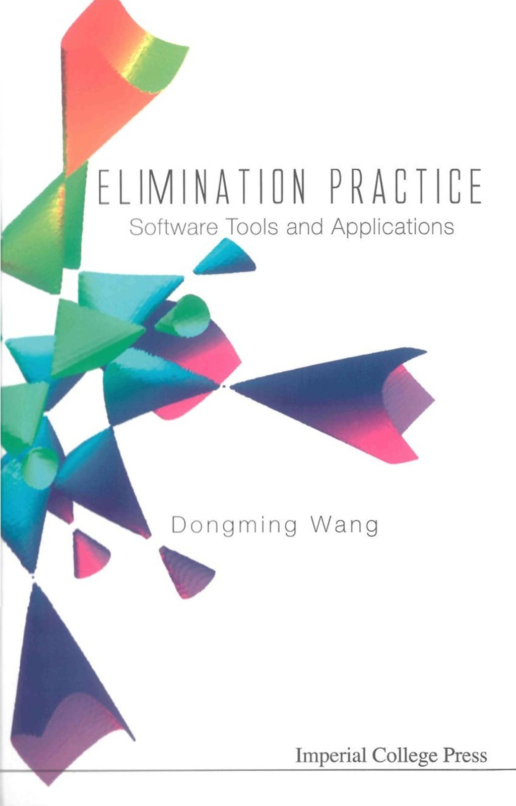ELIMINATION PRACTICE [W/ CD] Software Tools and Applications (With CD-Rom)