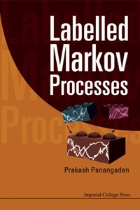 Cover image: LABELLED MARKOV PROCESSES 9781848162877