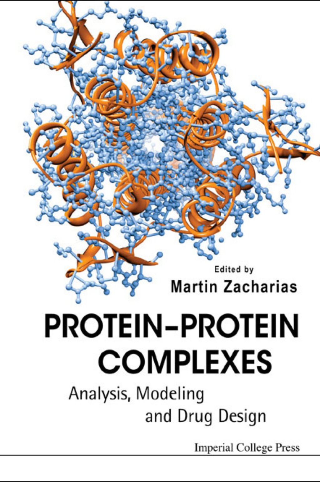 PROTEIN-PROTEIN COMPLEXES Analysis, Modeling and Drug Design