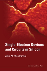 Cover image: SINGLE-ELECTRON DEVICES & CIRCUITS IN .. 9781848164130
