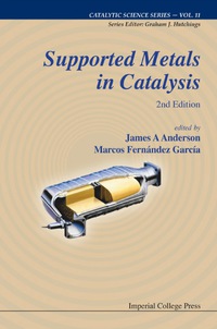 Imagen de portada: SUPPORTED METALS IN CATALYSIS (2ND ED) 2nd edition 9781848166776