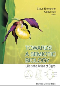 Cover image: TOWARDS A SEMIOTIC BIOLOGY 9781848166875