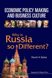 Cover image: Economic Policy Making And Business Culture: Why Is Russia So Different? 9781848167827