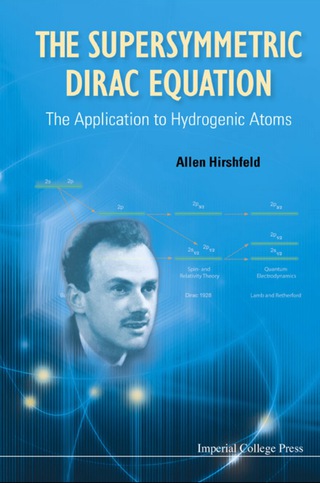 Cover image: Supersymmetric Dirac Equation, The: The Application To Hydrogenic Atoms 9781848167971