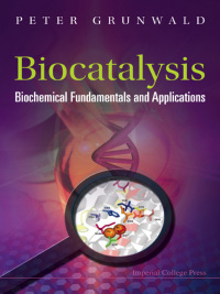 Omslagafbeelding: Biocatalysis: Biochemical Fundamentals And Applications 9781860947445