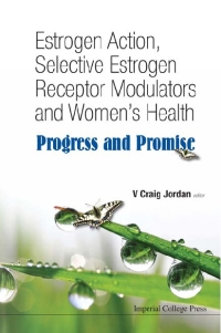 表紙画像: Estrogen Action, Selective Estrogen Receptor Modulators And Women's Health: Progress And Promise 9781848169579