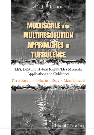 Cover image: Multiscale and Multiresolution Approaches in Turbulence: LES, DES and Hybrid RANS/LES Methods: Applications and Guidelines 2nd edition 9781848169869