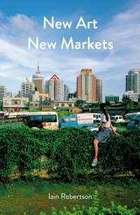 Cover image: New Art, New Markets 9781848222175