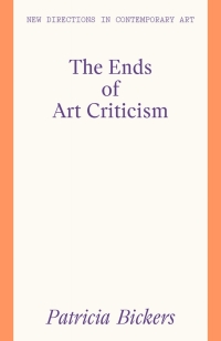 Omslagafbeelding: The Ends of Art Criticism 9781848224261