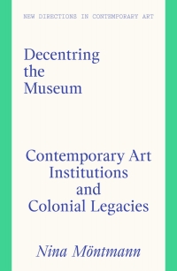 Cover image: Decentring the Museum 9781848225503