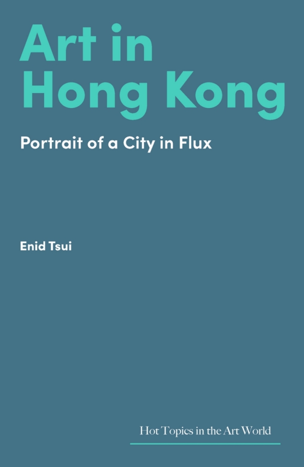 Art in Hong Kong Portrait of a City in Flux