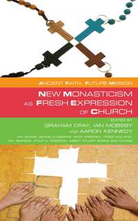 Titelbild: New Monasticism as Fresh Expression of Church 9781848250444