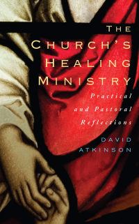 Cover image: The Church's Healing Ministry 9781848250772