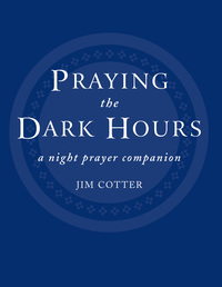Omslagafbeelding: Praying the Dark Hours 9781848251090