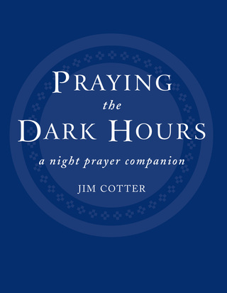 Cover image: Praying the Dark Hours 9781848251090
