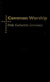 Cover image: Common Worship Daily Eucharistic Lectionary 9781853118968