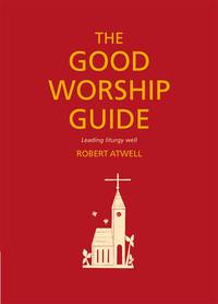 Omslagafbeelding: The Good Worship Guide 9781853117190