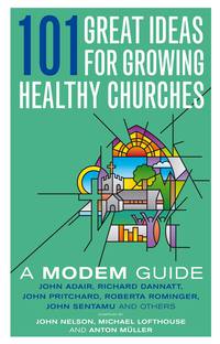 صورة الغلاف: 101 Great Ideas for Growing Healthy Churches 9781848250451