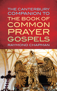 Cover image: The Canterbury Companion to the Book of Common Prayer Gospels 9781848255685