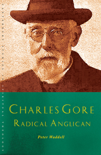 Cover image: Charles Gore: Radical Anglican 9781848256545