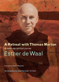 Cover image: A Retreat with Thomas Merton 9781848250666