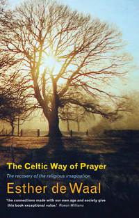 Cover image: The Celtic Way of Prayer 9781848250512