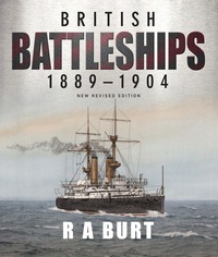 Cover image: British Battleships 1889-1904: New Revised Edition 9781848321731