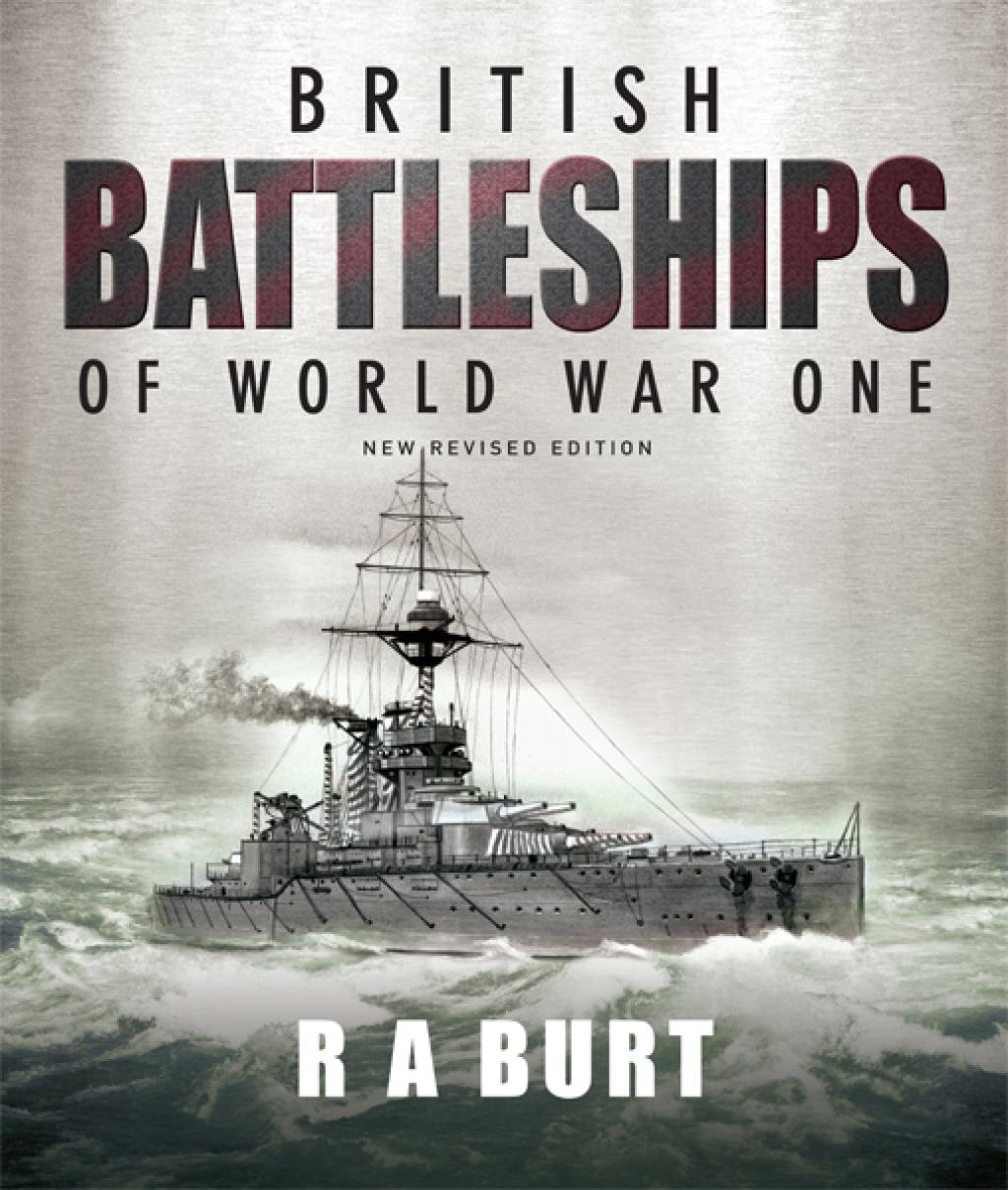 British Battleships of World War One New Revised Edition