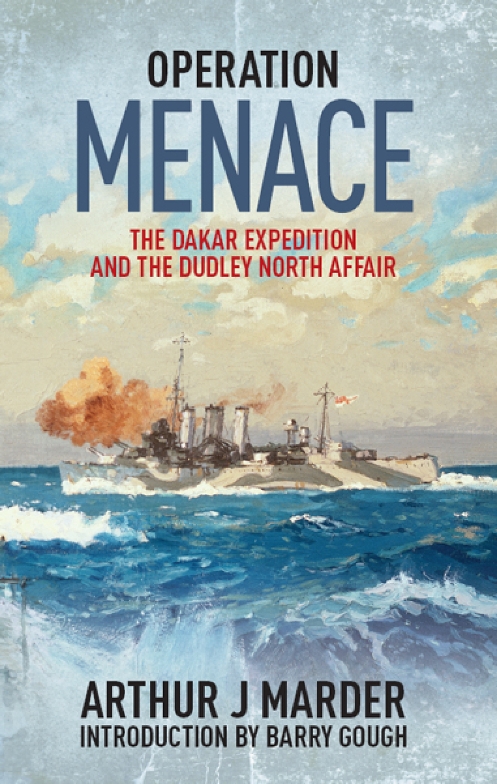 Operation Menace The Dakar Expedition and the Dudley North Affair