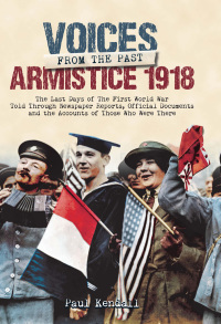 Cover image: Voices From The Past, Armistice 1918 9781848324619