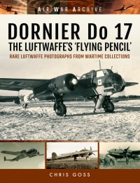 Cover image: DORNIER Do 17–The Luftwaffe's 'Flying Pencil' 9781848324718